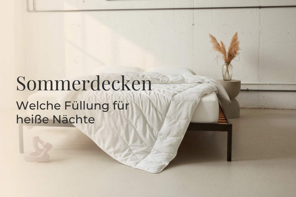 Welche Füllung für Sommerdecken?